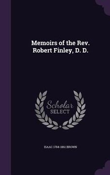 portada Memoirs of the Rev. Robert Finley, D. D. (en Inglés)