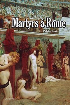 portada Martyrs à Rome (L'histoire Comme un Roman)