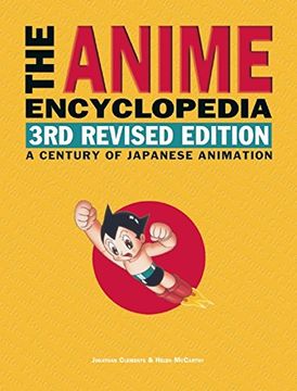 portada The Anime Encyclopedia, 3rd Revised Edition: A Century of Japanese Animation (in English)