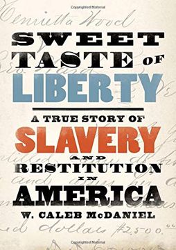 portada Sweet Taste of Liberty: A True Story of Slavery and Restitution in America (en Inglés)
