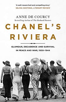 portada Chanel'S Riviera: Life, Love and the Struggle for Survival on the Côte D'Azur, 1930–1944 (en Inglés)