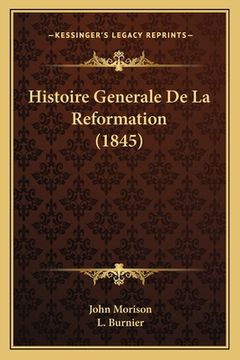 portada Histoire Generale De La Reformation (1845) (en Francés)