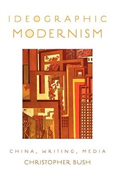 portada Ideographic Modernism: China, Writing, Media (in English)