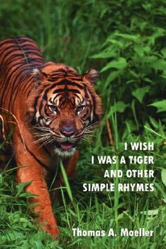 portada i wish i was a tiger and other simple rhymes (en Inglés)