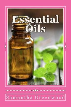 portada Essential Oils: Be Healthy, Beautiful and Young (en Inglés)