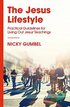 portada The Jesus Lifestyle: Practical Guidelines for Living out Jesus' Teachings (en Inglés)