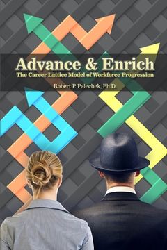 portada Advance and Enrich: The Career Lattice Model of Workforce Progression (in English)