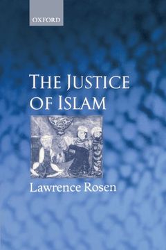 portada The Justice of Islam: Comparative Perspectives on Islamic law and Society (Oxford Socio-Legal Studies) (en Inglés)