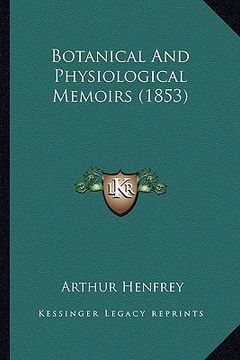 portada botanical and physiological memoirs (1853) (in English)