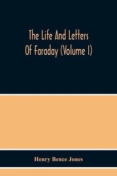portada The Life And Letters Of Faraday (Volume I) (en Inglés)