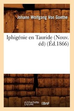 portada Iphigénie En Tauride (Nouv. Éd) (Éd.1866) (in French)