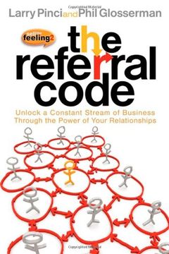 portada The Referral Code: Unlock a Constant Stream of Business Through the Power of Your Relationships (in English)