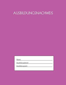 portada Ausbildungsnachweis: Berichtsheft Ausbildung (en Alemán)