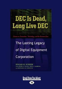 portada dec is dead, long live dec: the lasting legacy of digital equiment corporation (large print 16pt)