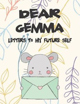 portada Dear Gemma, Letters to My Future Self: A Girl's Thoughts (en Inglés)
