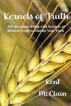 portada Kernels of Truth: 365 Devotions Filled with Kernels of Biblical Truth to Sustain Your Faith (in English)