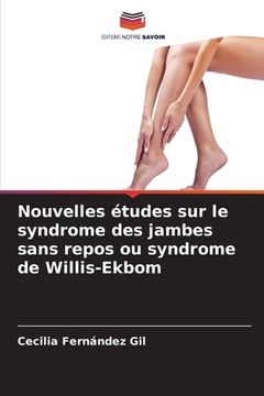 portada Nouvelles études sur le syndrome des jambes sans repos ou syndrome de Willis-Ekbom (en Francés)