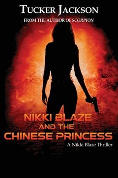 portada Nikki Blaze and the Chinese Princess: A Nikki Blaze Thriller