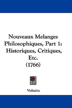 portada nouveaux melanges philosophiques, part 1: historiques, critiques, etc. (1766) (en Inglés)
