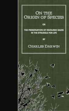 portada On the Origin of Species: Or the Preservation of Favoured Races in the Struggle for Life
