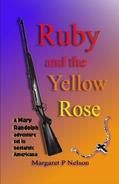 portada Ruby and the YellowRose: Adventures of The-Back-of-the-Bus Gang (The Girl from the Ditch Dump Road)