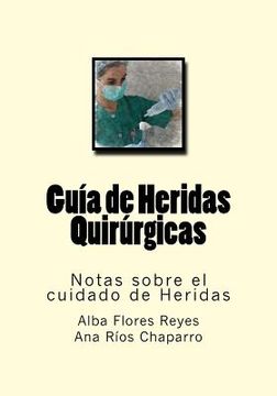 portada Guia de Heridas Quirurgicas: Notas sobre el cuidado de Heridas