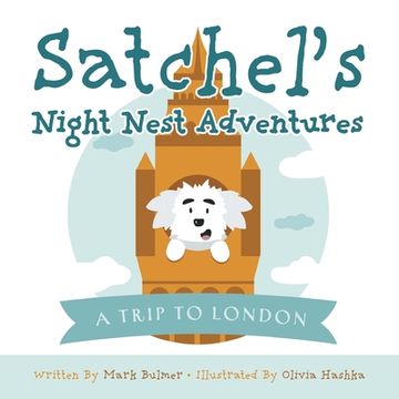 portada A Trip to London: Satchel's Night Nest Adventures (in English)