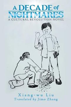 portada A Decade of Nightmares: A Cultural Revolution Novel (en Inglés)