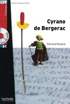 Cyrano de Bergerac. Lektüre und Audio-Cd: Niveau b1 (in French)