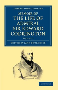 portada Memoir of the Life of Admiral sir Edward Codrington 2 Volume Set: Memoir of the Life of Admiral sir Edward Codrington - Volume 2 (Cambridge Library Collection - Naval and Military History) (en Inglés)