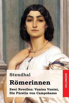 portada Römerinnen: Zwei Novellen: Vanina Vanini / Die Fürstin von Campobasso (in German)