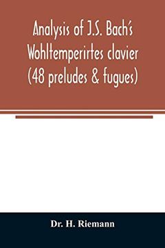 portada Analysis of J. S. Bach's Wohltemperirtes Clavier (48 Preludes & Fugues) (en Inglés)