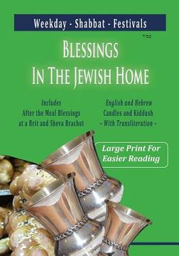 portada Blessings In The Jewish Home: Shabbat, Festivals, Weekday (en Inglés)
