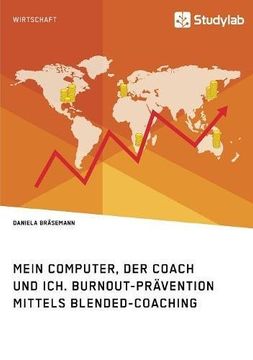 portada Mein Computer, Der Coach Und Ich. Burnout-Pravention Mittels Blended-Coaching (German Edition)