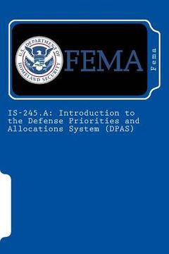 portada Is-245.a: Introduction to the Defense Priorities and Allocations System (DPAS) (en Inglés)