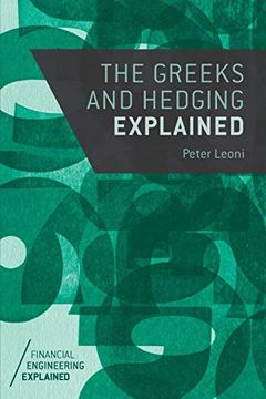 portada The Greeks and Hedging Explained (Financial Engineering Explained) 