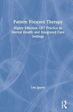 portada Pattern Focused Therapy: Highly Effective cbt Practice in Mental Health and Integrated Care Settings (in English)