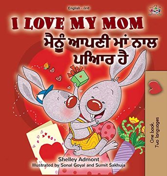 portada I Love my mom (English Punjabi Bilingual Book -Gurmukhi) (English Punjabi Bilingual Collection - Gurmukhi) 