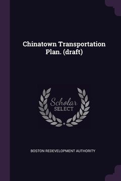 portada Chinatown Transportation Plan. (draft) (en Inglés)