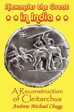 portada Alexander the Great in India: A Reconstruction of Cleitarchus (en Inglés)