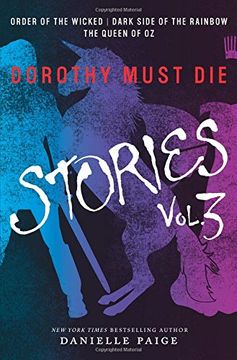 portada Dorothy Must Die Stories Volume 3: Order of the Wicked, Dark Side of the Rainbow, The Queen of Oz (Dorothy Must Die Novella) (in English)