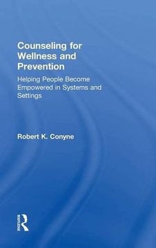 portada Counseling for Wellness and Prevention: Helping People Become Empowered in Systems and Settings (en Inglés)