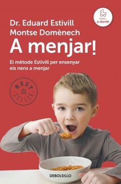portada A Menjar! Mètode Estivill per Ensenyar a Menjar (Bestseller (Debolsillo)) (in Spanish)