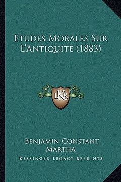 portada Etudes Morales Sur L'Antiquite (1883) (in French)