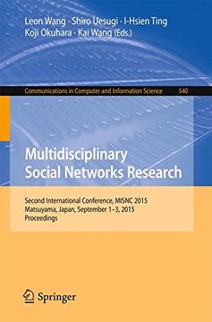 portada Multidisciplinary Social Networks Research: Second International Conference, MISNC 2015, Matsuyama, Japan, September 1-3, 2015. Proceedings (Communications in Computer and Information Science)