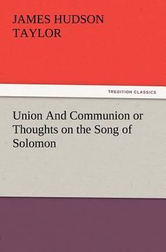 portada union and communion or thoughts on the song of solomon (en Inglés)