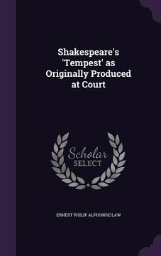 portada Shakespeare's 'Tempest' as Originally Produced at Court (en Inglés)
