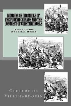 portada Memoirs or Chronicle of The Fourth Crusade and The Conquest of Constantinople (in English)