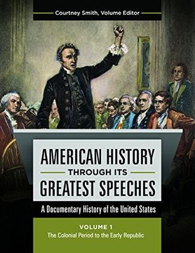 portada American History Through Its Greatest Speeches: A Documentary History of the United States [3 Volumes] (en Inglés)