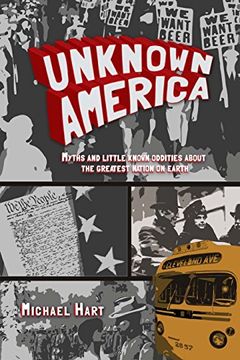 portada Unknown America: Myths and Little Known Oddities About the Greatest Nation on Earth